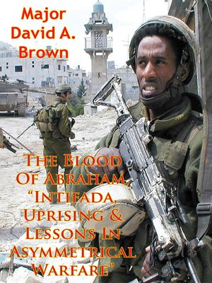 cover image of The Blood of Abraham, "Intifada, Uprising & Lessons In Asymmetrical Warfare"